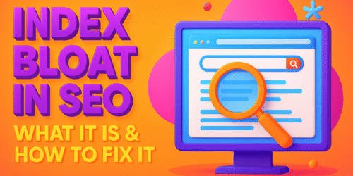 Index Bloat in SEO